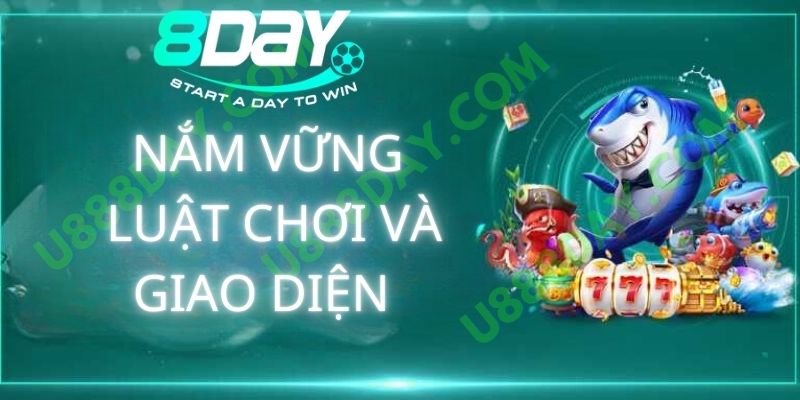 Nắm Vững Luật Chơi Và Giao Diện Game